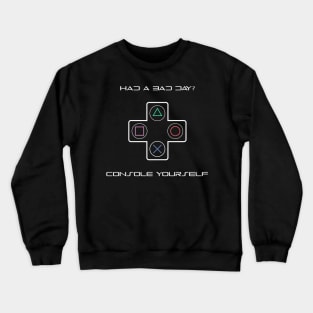 Console Yourself Crewneck Sweatshirt